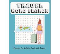 Travel Word Search Puzzle Book: Word Searches with Easy to Read Print about Travel and Travel Agents | 8 1/2 x 11, 92 pages | 50+ Puzzles ... Great gifts for vacations, birthdays, holidays, etc.