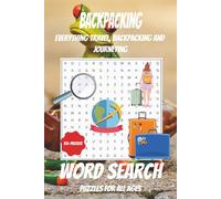 Travel Word Search Puzzle Book: Word Searches with Easy to Read Print about Travel, Backpacking, Camping and More I 6x9 inches, 110 pages I 50+ ... Holidays, Free Times and Stress Relief