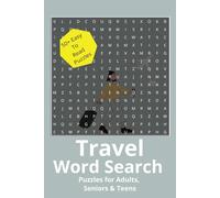 Travel Word Search Puzzle Book: Word Searches with Easy to Read Print about Travel, Destinations, Vacations & More | 6x9 Inches, 110 Pages| 50+ Puzzles| Gift for Vacations, Holidays & Good Times.