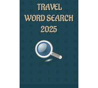 TRAVEL WORD SEARCH: Ultimate Travel Word Search Puzzle Book: Fun & Easy-to-Read Word Searches on Travel, Vacations, Road Trips & More | 6x9 inches, ... for Relaxation, Holidays & Leisure Time