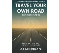 Travel Your Own Road: A Journey of Curiosity and Growth, The Circle of IS