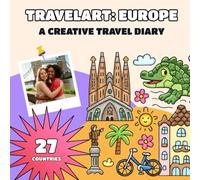 TravelArt: Europe: A Creative Travel Diary