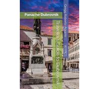 Traveler’s Guide to Dubrovnik: Panache Dubrovnik