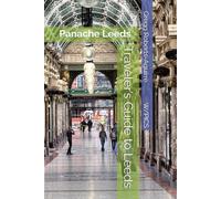 Traveler’s Guide to Leeds: Panache Leeds