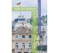 Traveler’s Guide to Stuttgart: Panache Stuttgart