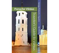 Traveler’s Guide to Vilnius: Panache Vilnius