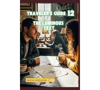 Traveler's Guide 12 The Luminous Text