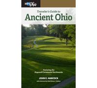 Traveler's Guide to Ancient Ohio (Thinking About Ohio)