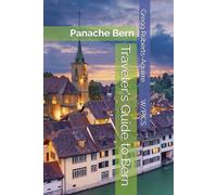 Traveler's Guide to Bern: Panache Bern