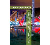 Traveler's Guide to Valencia: Panache Valencia