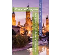 Traveler's Guide to Zaragoza: Panache Zaragoza