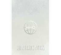 TRAVELER'S NOTES: Collect Messages & Inspiring Notes, Quotes from People You Meet While Traveling | A Memory Notebook for Travelers