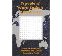 Travelers' Word Search Adventure: Explore Famous Cities, Landmarks, and Cultures Around the World | 110 pages | 55 Puzzles