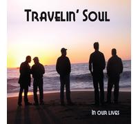 Travelin' Soul - In Our Lives