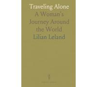 Traveling Alone: A Woman's Journey Around the World