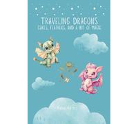 Traveling Dragons: Cakes, Feathers, and a Bit of Magic