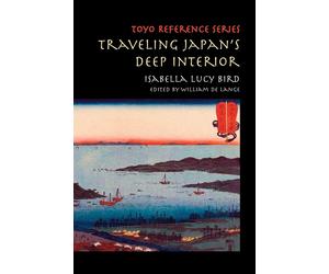 Traveling Japan's Deep Interior Lingua Inglese - Bird Isabella Lucy