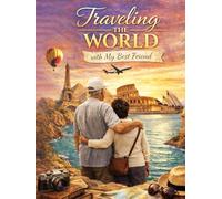 Traveling the World with My Best Friend
