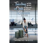 Traveling with your Child without getting Exhausted: Mother alone and freedom