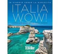 Traveller. Italia wow! In viaggio verso la rinascita