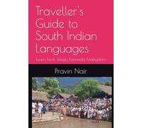 Traveller's Guide to South Indian Languages: Learn Tamil, Telugu, Kannada, Malayalam: 1