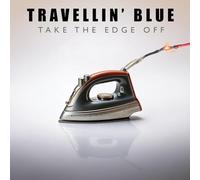 Travellin' Blue Take The Edge Off (Blue) (Vinyl LP)
