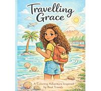 Travelling Grace: A Coloring Adventure Inspired by Real Travels