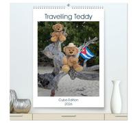 Travelling Teddy Cuba Edition 2026 (High Quality Premium Wall Calendar 2026 DIN A2 portrait),CALVENDO 12 Month Wall Calendar: A monthly calendar with ... of a Teddy Bear on his Travel through Cuba