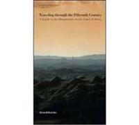 Travelling through the fifteenth century. A guide to the Renaissance in the land of Siena
