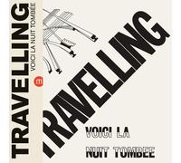 Travelling - Voici La Nuit Tombee