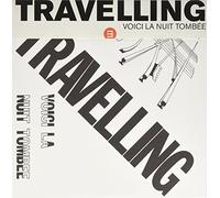 Travelling - Voici La Nuit Tombee