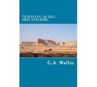 Travels in Arabia: (1845 and 1848) [Lingua Inglese]