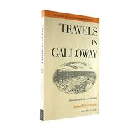 Travels in Galloway [Lingua Inglese]: Memoirs from South-west Scotland