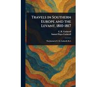 Travels in Southern Europe and the Levant, 1810-1817
