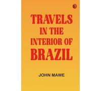 Travels in the interior of Brazil