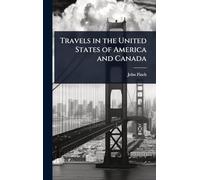 Travels in the United States of America and Canada