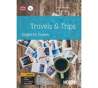 Travels & trips. English for tourism. Ediz. openschool. Per gli Ist. professionali alberghieri. Con e-book. Con espansione online. Con CD-Audio
