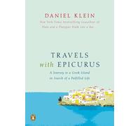 Travels With Epicurus: A Journey to a Greek Island in Search of a Fulfilled Life [Lingua Inglese]