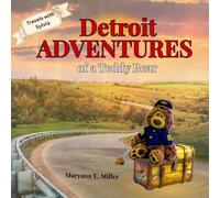 Travels with Sylvia: Detroit Adventures of a Teddy Bear