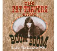 Travers,Pat - Boom Boom-Live at the Diamond