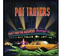 Pat Travers Don't Feed the Alligators (CD) Album