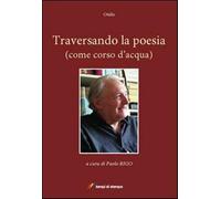 Traversando la poesia (come corso d'acqua) - Otelo