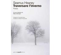 Traversare l'inverno. testo inglese a fronte. Ediz. bilingue