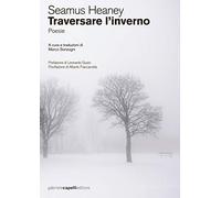 Traversare l'inverno. testo inglese a fronte. Ediz. bilingue