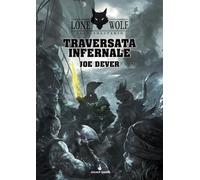 Traversata infernale. Lupo Solitario. Serie Kai: 2 Copertina rigida - 3 feb 2014