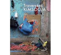 Traversées / Kimsooja: Identité, frontière, mémoire : trajectoires artistiques à Poitiers