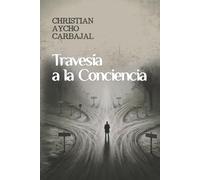 Travesía a la Consciencia: Expande tu esencia