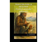 TRAVESÍA POR LA HISTORIA: Pombal, nómada polímata