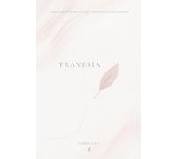Travesía: Reflexiones para quien está cambiando por dentro - Versión en Español