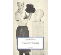 Travestimenti [May 31, 2007] Cocteau, Jean and Dotti, M.